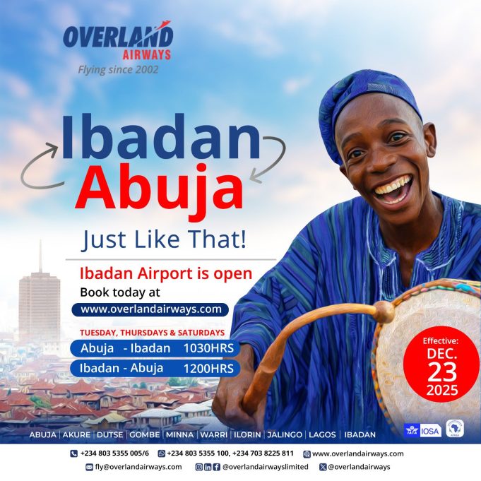 Overland Airways Reconnects Ibadan and Abuja, Boosts Regional Connectivity – By Daisy BARRO